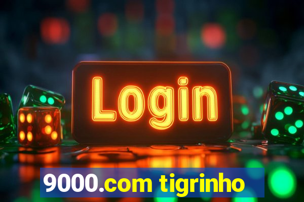 9000.com tigrinho