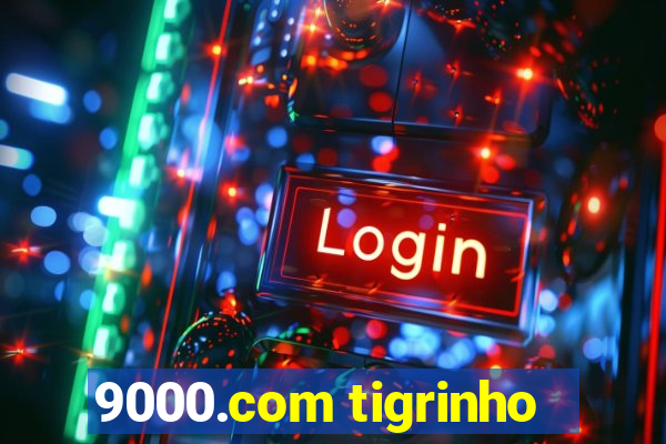 9000.com tigrinho