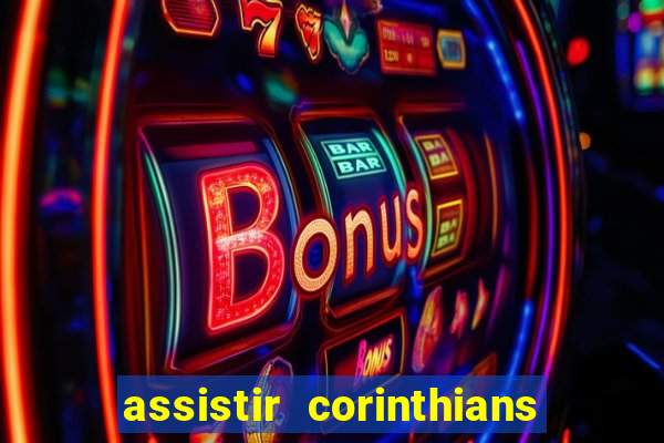 assistir corinthians x sao paulo ao vivo futemax