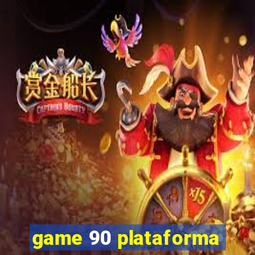 game 90 plataforma