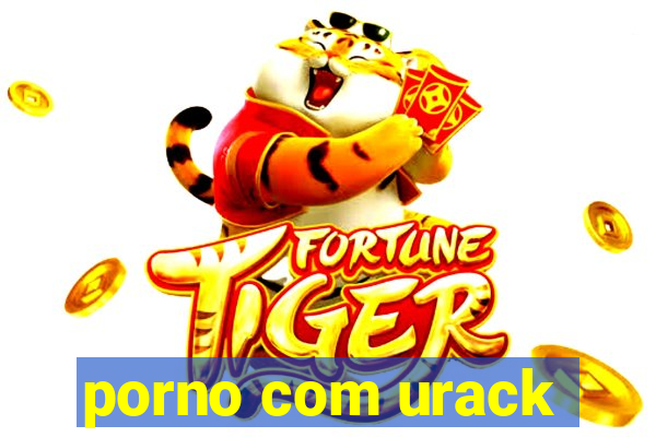 porno com urack