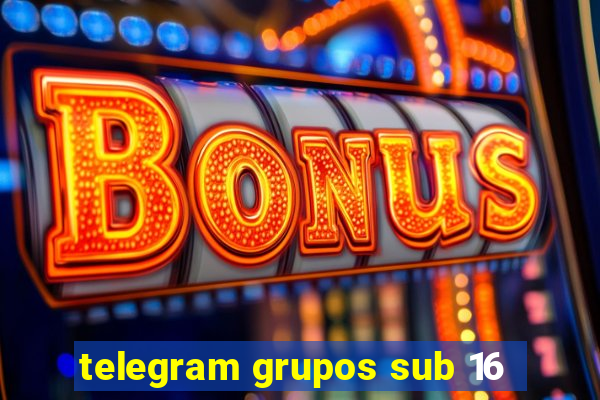 telegram grupos sub 16