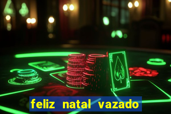 feliz natal vazado para imprimir