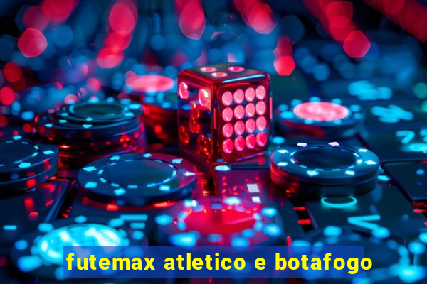 futemax atletico e botafogo