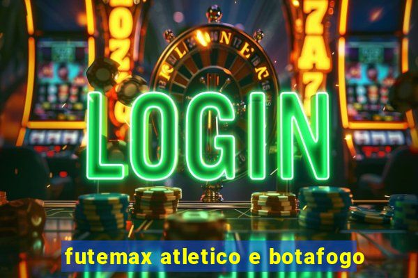 futemax atletico e botafogo