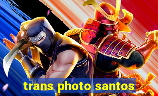 trans photo santos