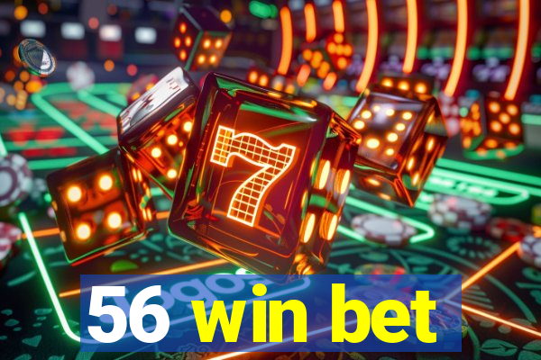 56 win bet