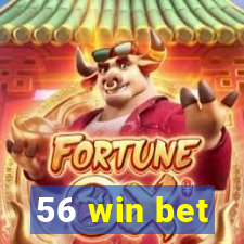 56 win bet