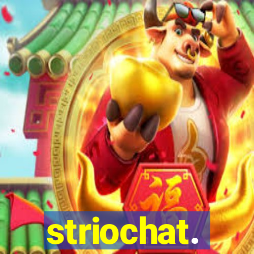 striochat.