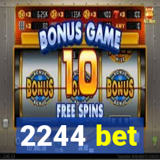 2244 bet