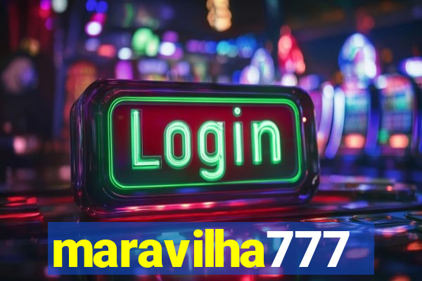 maravilha777