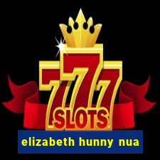 elizabeth hunny nua