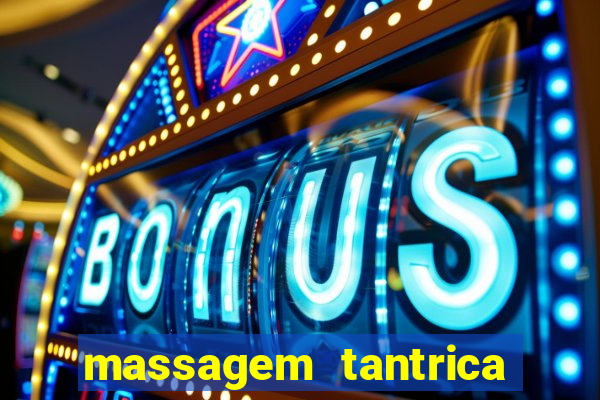 massagem tantrica perto de mim