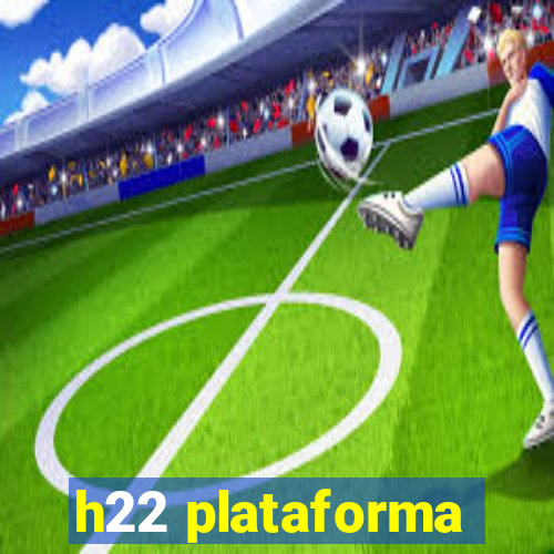 h22 plataforma