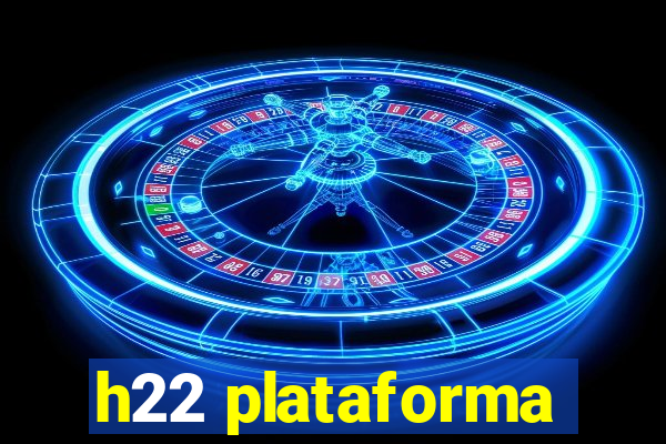 h22 plataforma