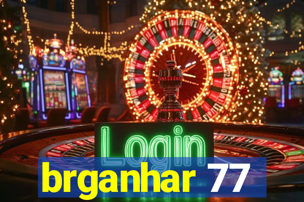 brganhar 77