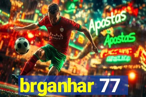 brganhar 77