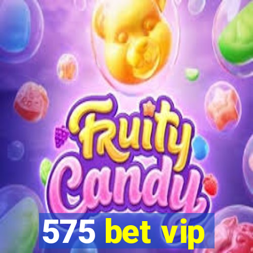 575 bet vip