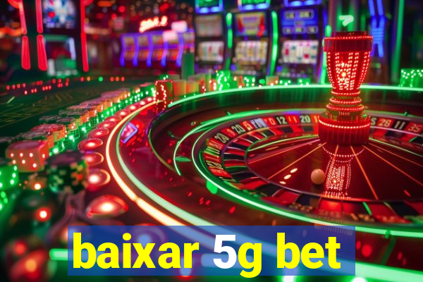 baixar 5g bet