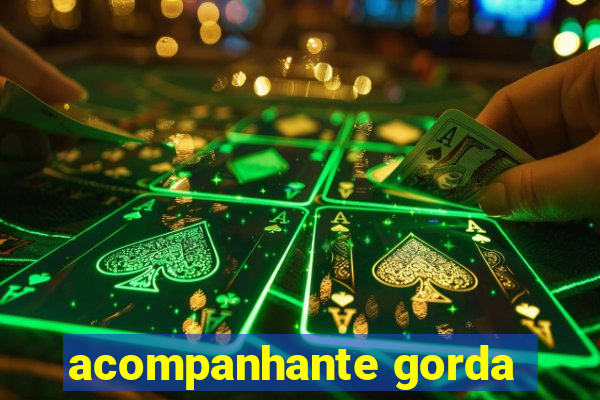 acompanhante gorda