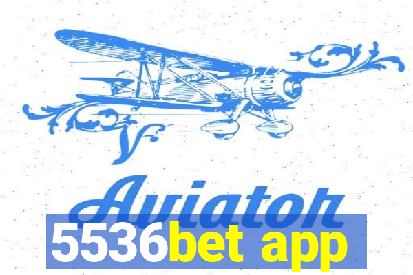 5536bet app