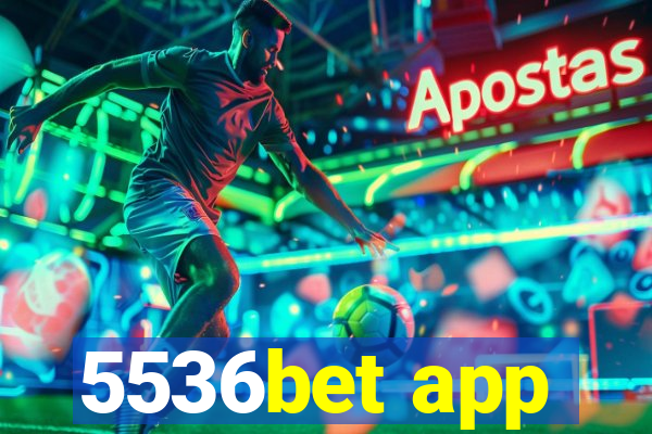 5536bet app