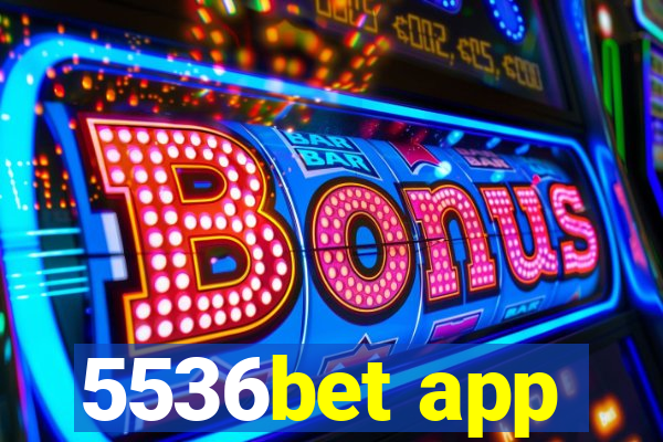 5536bet app