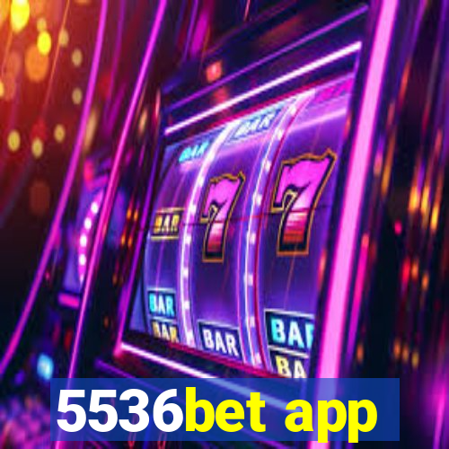 5536bet app