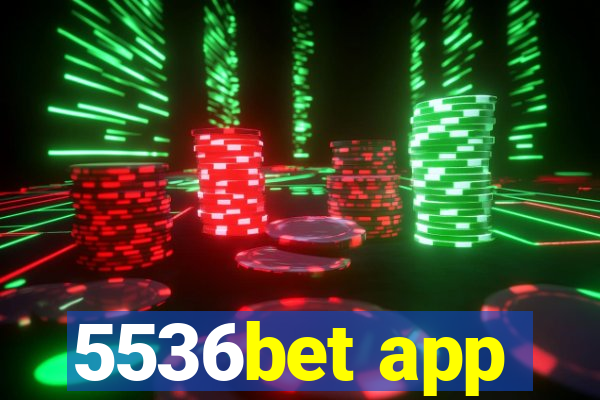 5536bet app