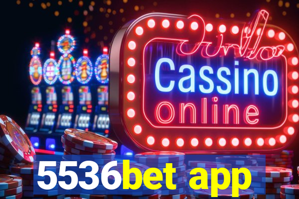 5536bet app