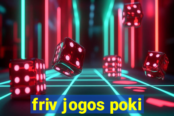 friv jogos poki