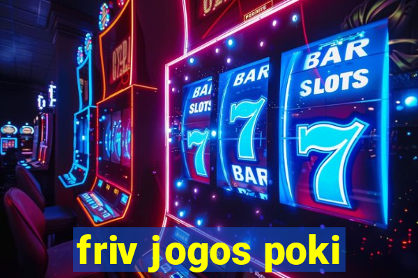 friv jogos poki