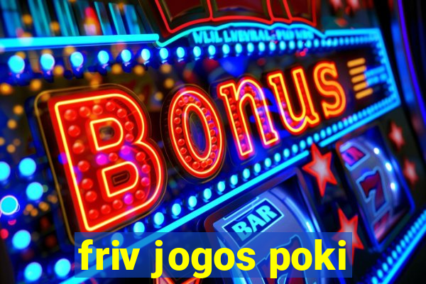 friv jogos poki