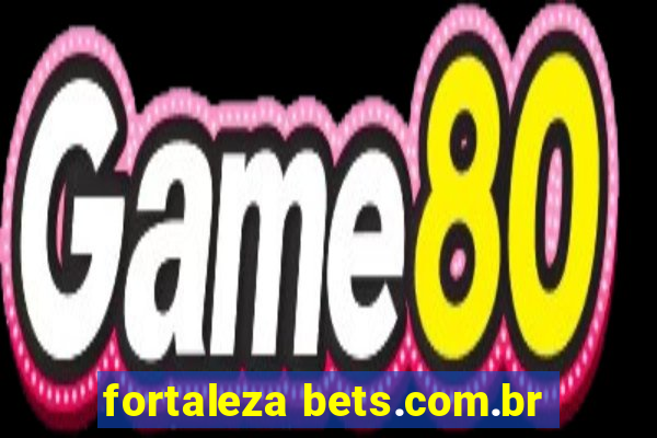 fortaleza bets.com.br