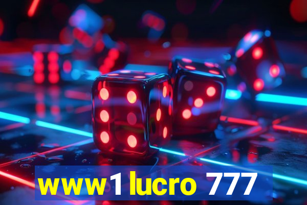 www1 lucro 777