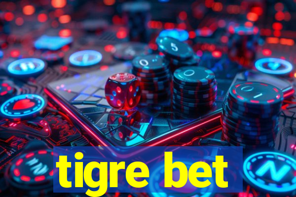 tigre bet