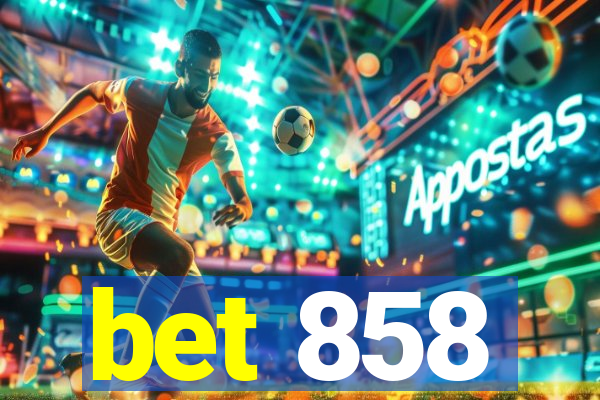 bet 858