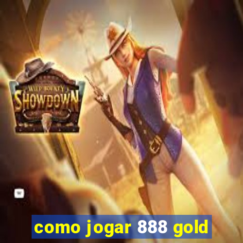 como jogar 888 gold