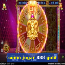 como jogar 888 gold