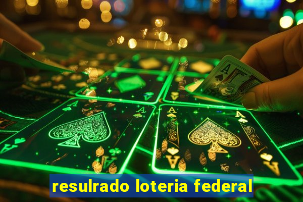 resulrado loteria federal