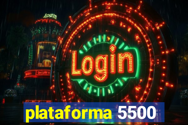 plataforma 5500