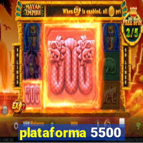 plataforma 5500