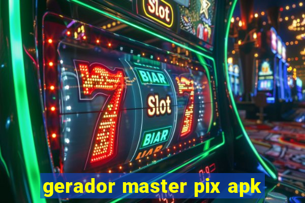 gerador master pix apk