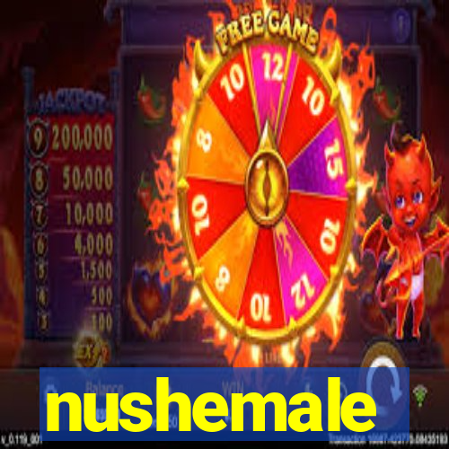 nushemale