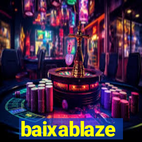 baixablaze