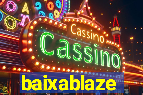 baixablaze