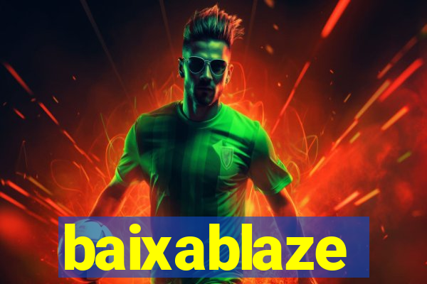 baixablaze