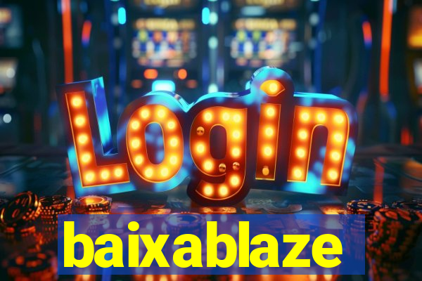 baixablaze