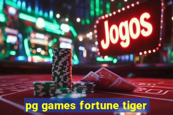 pg games fortune tiger