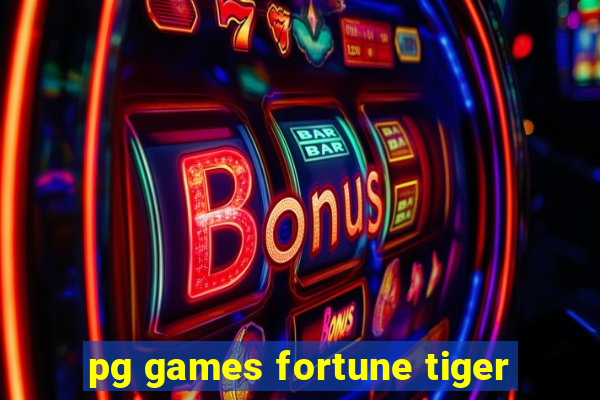 pg games fortune tiger